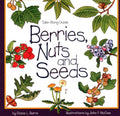 Berries, Nuts, And Seeds by Diane Burns