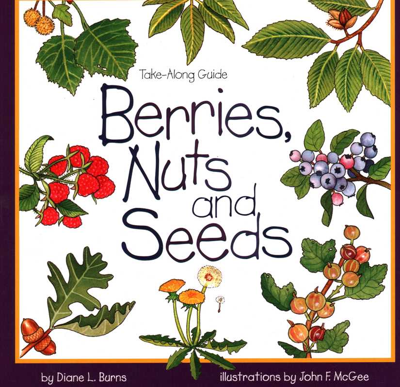 Berries, Nuts, And Seeds by Diane Burns